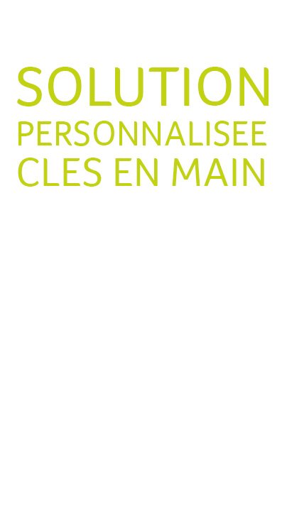 Solution personnalisée clés en main
